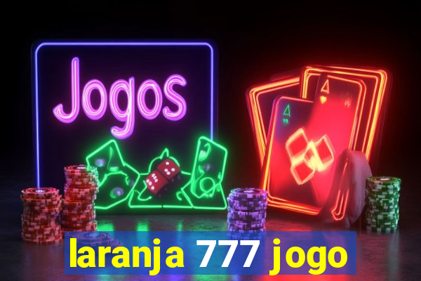 laranja 777 jogo